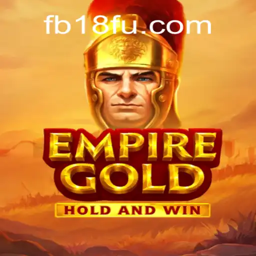 EmpireGold: The Ultimate Online Slots Experience on FB18.com