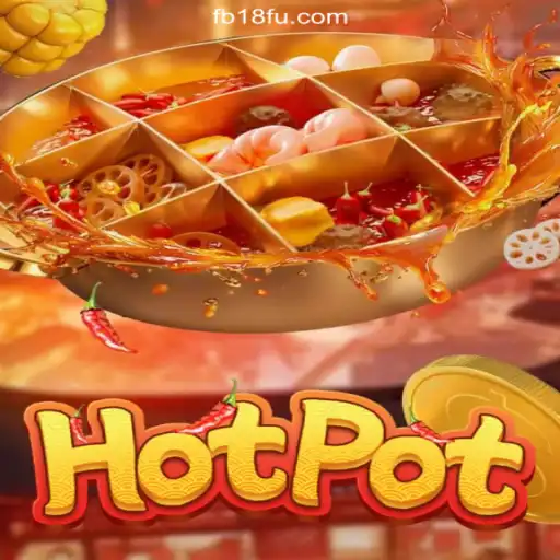 Discover the Exciting World of Hotpot: FB18.com Platform's Premier Online Slot Game in Brazil