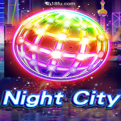 Exploring NightCity: A Fascinating Journey into the World of Online Slots on the FB18.com Platform
